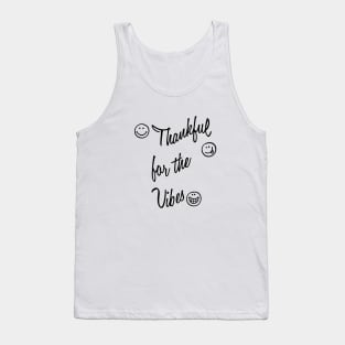 Thankful For The Vibes, Thanksgiving, Grateful, Blessed Life, Religious, Bible Camp Tank Top